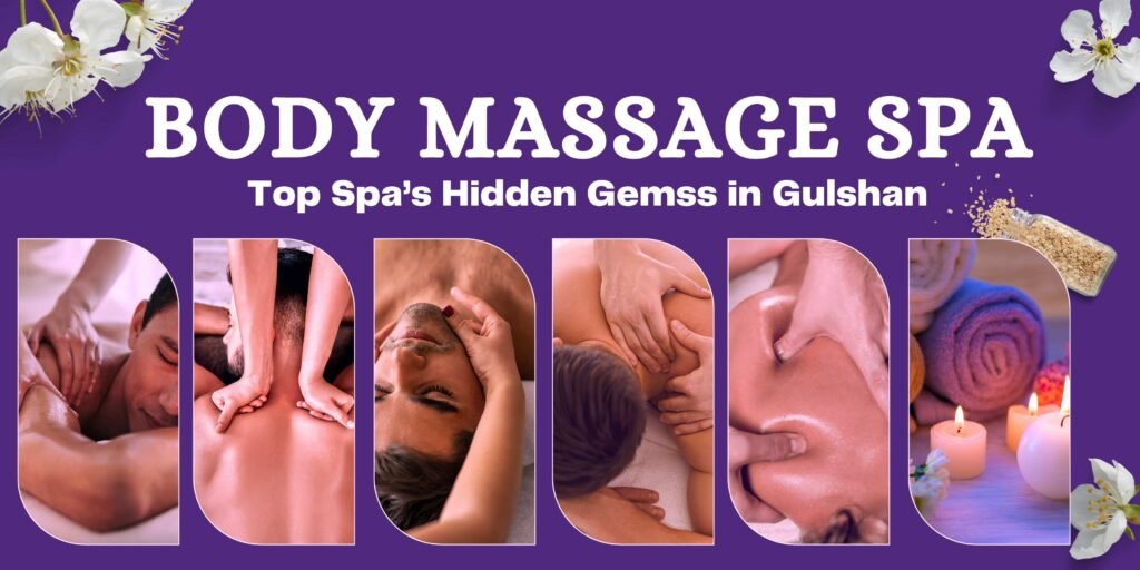 Gulshan's Hidden Gems Boutique Spas Offering Unique Experiences (1)